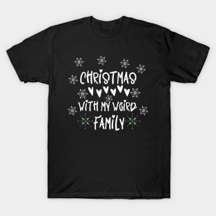 Christmas With My Weird Family T-Shirt